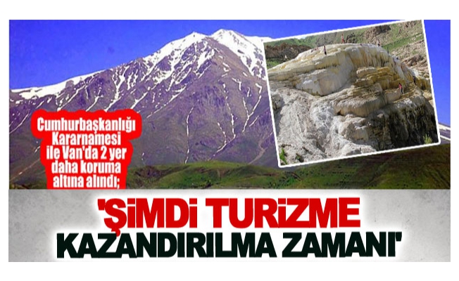 'Şimdi turizme kazandırılma zamanı'