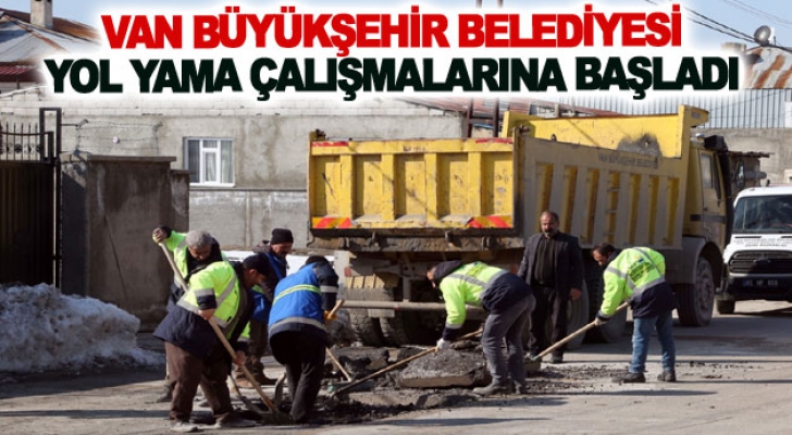 Van Büyükşehir belediyesi yol yama çalışmalarına başladı