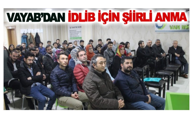 VAYAB’dan İdlib için şiirli anma