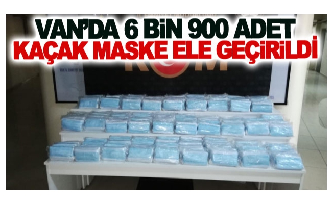 Van’da 6 bin 900 adet kaçak maske ele geçirildi