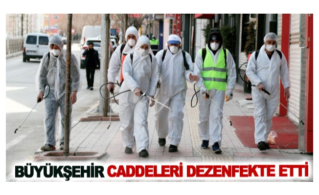 Büyükşehir caddeleri dezenfekte etti