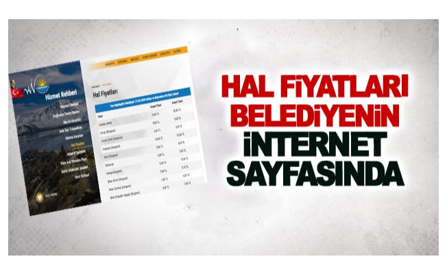 Hal fiyatları belediyenin internet sayfasında