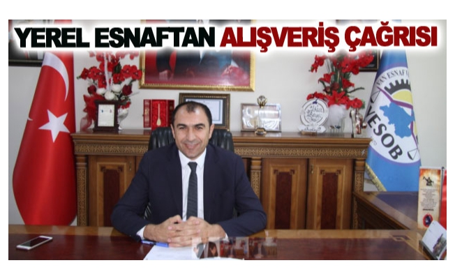 Yerel esnaftan alışveriş çağrısı