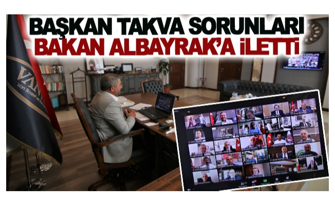 Başkan Takva sorunları Bakan Albayrak’a iletti