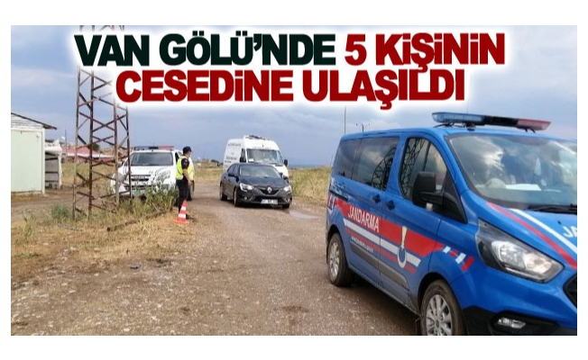 Van Gölü’nde 5 kişinin cesedine ulaşıldı