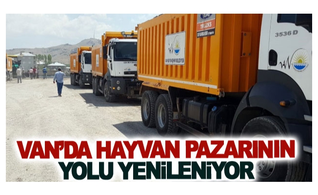 Van’da hayvan pazarının yolu yenileniyor