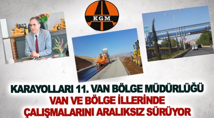 Karayolları 11. Van Bölge Müdürlüğünün çalışmaları aralıksız sürüyor