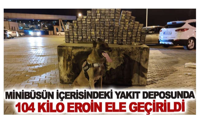 Minibüsün içerisindeki yakıt deposunda 104 kilo eroin ele geçirildi