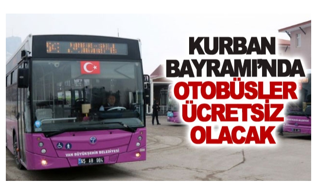 Kurban Bayramı’nda otobüsler ücretsiz olacak