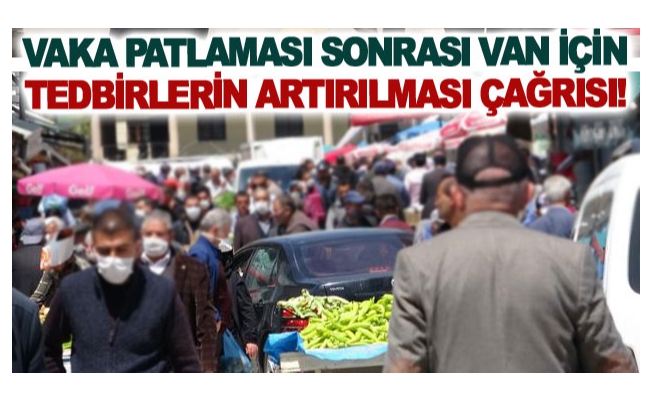 Vaka patlaması sonrası Van için tedbirlerin artırılması çağrısı!