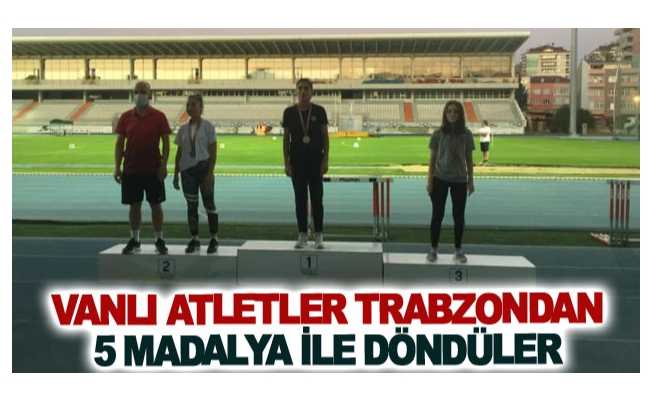 Vanlı atletler Trabzon'dan 5 madalya ile döndüler