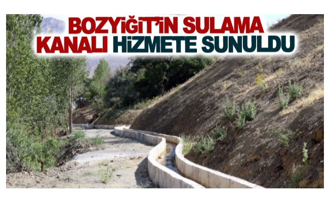 Bozyiğit’in sulama kanalı hizmete sunuldu