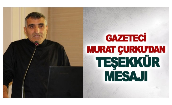 Murat Çurku'dan teşekkür mesajı