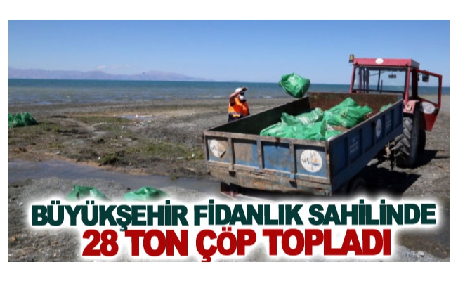 Büyükşehir fidanlık sahilinde 28 ton çöp topladı