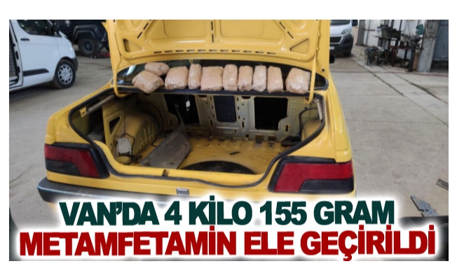 Van’da 4 kilo 155 gram metamfetamin ele geçirildi