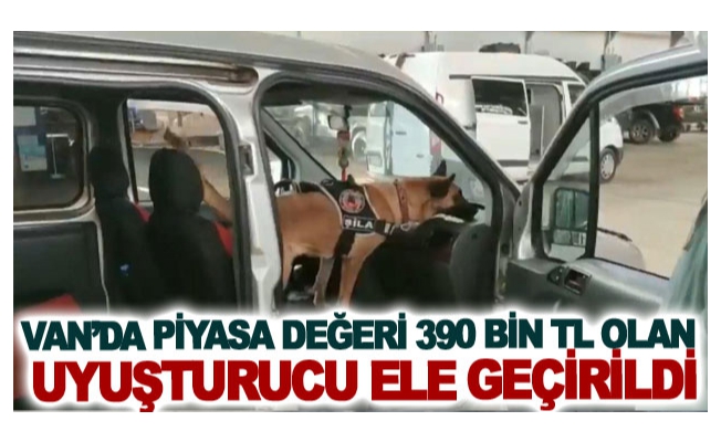 Van’da piyasa değeri 390 bin TL olan uyuşturucu ele geçirildi