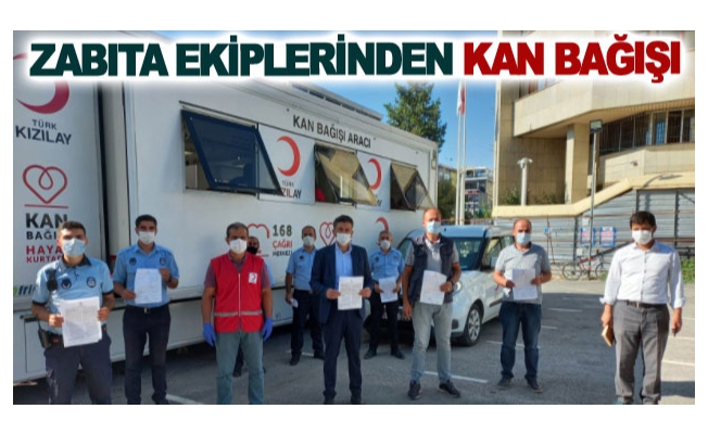 Zabıta ekiplerinden kan bağışı