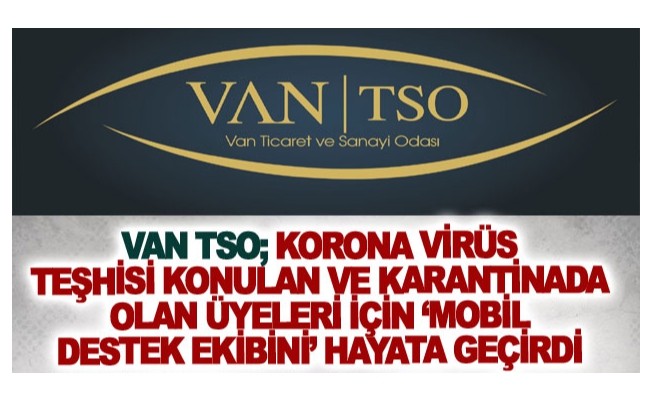 Van TSO; ‘Mobil destek ekibini’ hayata geçirdi