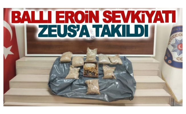 Ballı eroin sevkiyatı Zeus’a takıldı