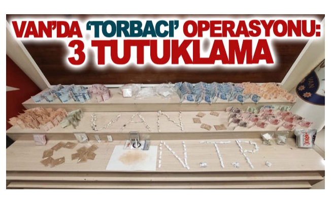 Van’da ‘torbacı’ operasyonu: 3 tutuklama