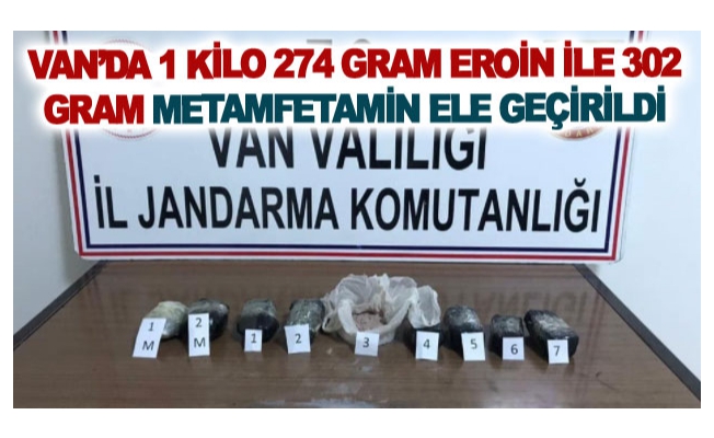 Van’da 1 kilo 274 gram eroin ile 302 gram metamfetamin ele geçirildi