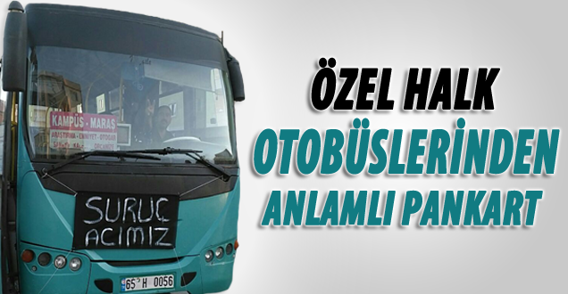 Özel Halk Otobüslerinden Anlamlı Pankart!