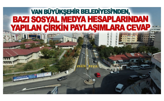 Büyükşehir'den, bazı sosyal medya hesaplarından yapılan çirkin paylaşımlara cevap