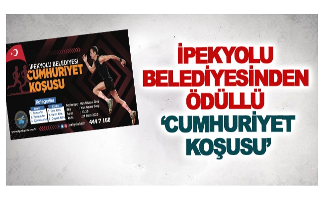 İpekyolu Belediyesinden ödüllü ‘Cumhuriyet Koşusu’