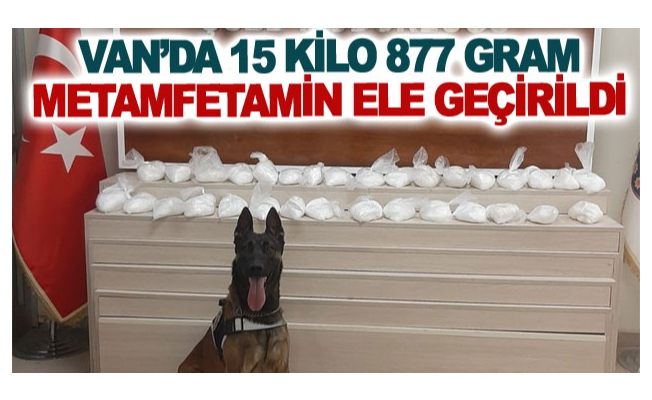 Van’da 15 kilo 877 gram metamfetamin ele geçirildi