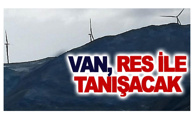 Van, RES ile tanışacak