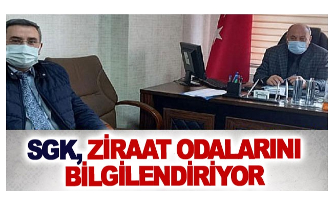 SGK, Ziraat Odalarını bilgilendiriyor