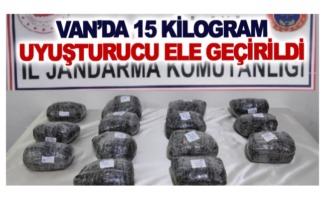 Van’da 15 kilogram uyuşturucu ele geçirildi