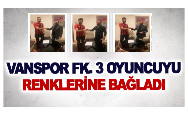 Vanspor FK. 3 oyuncuyu renklerine bağladı