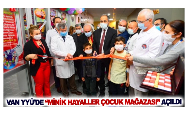 Van YYÜ’de Minik Hayaller Çocuk Mağazası açıldı