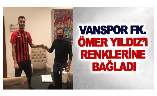 Vanspor FK. Ömer Yıldız’ı renklerine bağladı