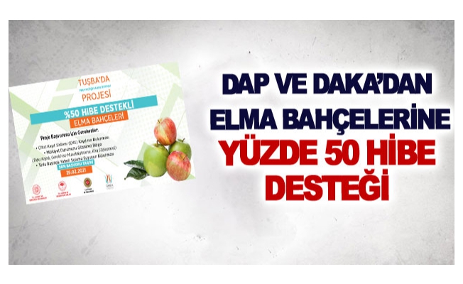 DAP ve DAKA’dan elma bahçelerine yüzde 50 hibe desteği