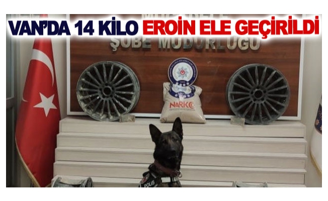 Van’da 14 kilo eroin ele geçirildi