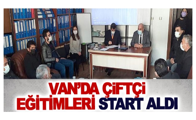 Van’da çiftçi eğitimleri start aldı