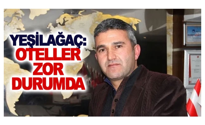 Yeşilağaç: Oteller zor durumda