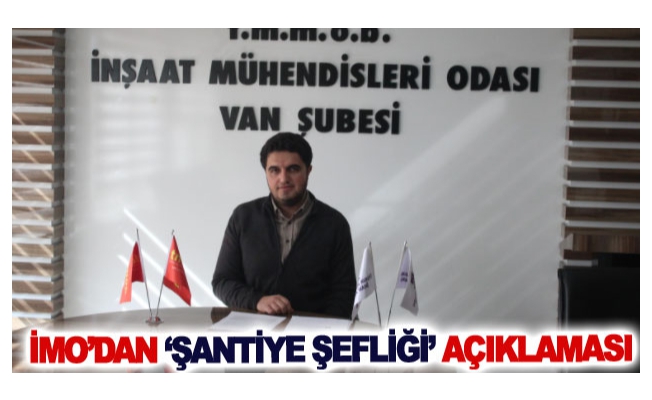 İMO’dan ‘Şantiye Şefliği’ açıklaması