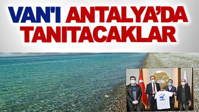 Van'ı Antalya’da tanıtacaklar