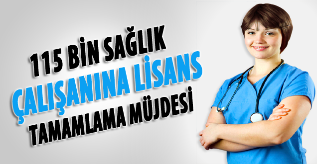 115 Bin Sağlık Çalışanına Lisans Tamamlama Müjdesi
