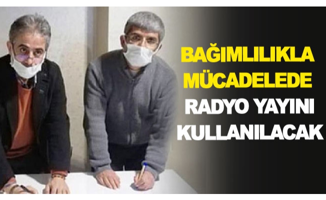 Bağımlılıkla mücadelede radyo yayını kullanılacak