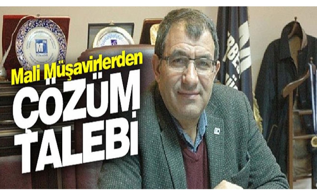 Mali Müşavirlerden çözüm talebi