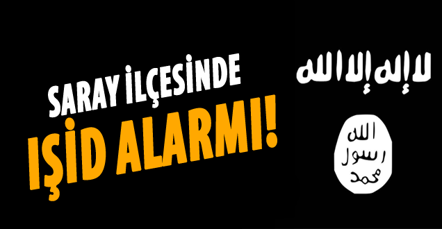 Van Saray'da IŞİD alarmı!