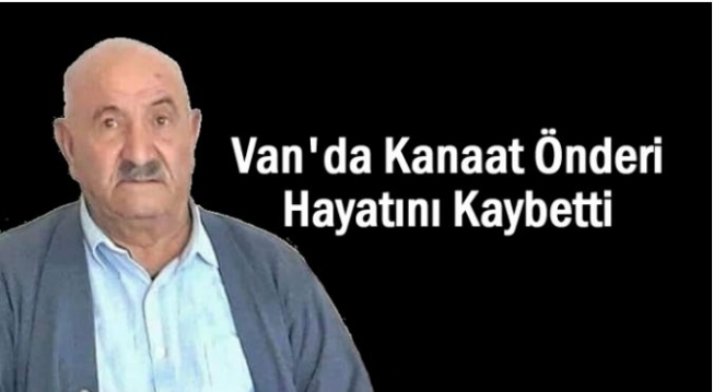 Van'ın Kanaat önderlerinden Hacı Nuri Önal vefat etti