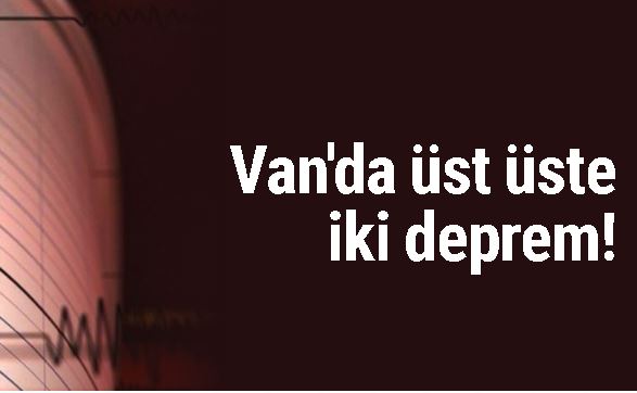 Van'da ardarda depremler paniğe sebep oldu