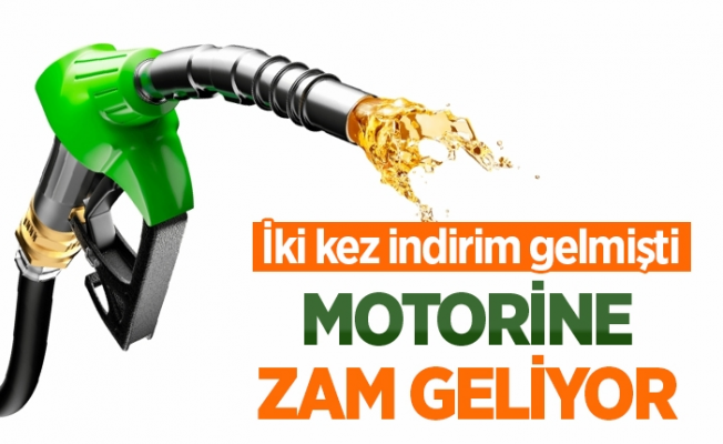 MOTORİNE NE ZAMAN ZAM GELİYOR?