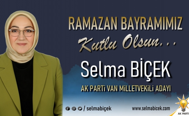 SELMA BİÇEK BAYRAM MESAJI