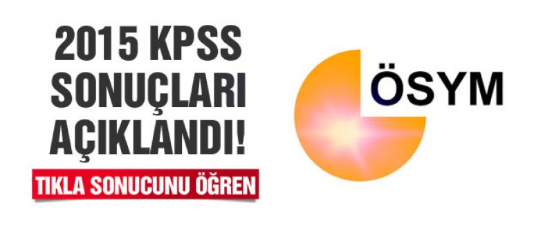 KPSS 2015 sonuçları açıklandı! KPSS Alan sıralaması TIKLA ÖĞREN!